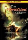 The Blood Stained Shadow The Blood Stained Shadow
